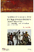  DE VILLERS Gauthier - République démocratique du Congo de la guerre aux élections. L'ascension de Joseph Kabila et la naissance de la Troisième République (Janvier 2001 - Août 2008)