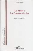  ESSINDI MINDJA - Le Mvet: La guerre du fer