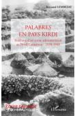  LEMBEZAT Bertrand - Palabres en pays kirdi. Itinéraire d'un jeune administrateur au Nord Cameroun: 1938 - 1940