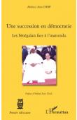  DIOP Abdoul Aziz - Une sucession en démocratie. Les Sénégalais face à l'inattendu