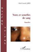  ABDI Abdi Ismaïl (Abdi Ismael Abdi) - Vents et semelles de sang. Nouvelles