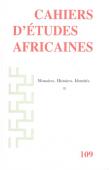  Cahiers d'études africaines - 109 - Mémoires,Histoires, Identités II