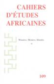  Cahiers d'études africaines - 109 - Mémoires,Histoires, Identités II