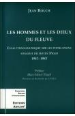  ROUCH Jean, PIAULT Marc-Henri, PELLE Laurent - Les hommes et les Dieux du fleuve. Essai ethnographique sur les populations songhay du moyen Niger, 1941-1983