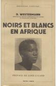  WESTERMANN Diedrich - Noirs et blancs en Afrique