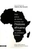 BA KONARE Adame (sous la direction de) - Petit précis de remise à niveau sur l'histoire africaine à l'usage du Président Sarkozy