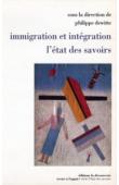  DEWITTE Philippe (sous la direction de) - Immigration et intégration. L'état des savoirs