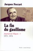  FOCCART Jacques - Journal de l'Elysée - Tome V (1973-1974): La fin du gaullisme