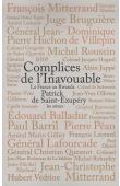  SAINT-EXUPERY Patrick de - Complices de l'inavouable. La France au Rwanda