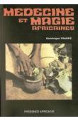  TRAORE Dominique - Médecine et magie africaines ou comment le noir se soigne-t-il ? Edition revue et corrigée