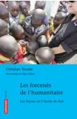  TROUBE Christian - Les forcenés de l'humanitaire. Les leçons de l'Arche de Zoé