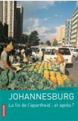  CESSOU Sabine, TSHABANGU Andrew (photos) - Johannesburg. La fin de l'apartheid: et après ?