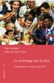  GASTAUT Yvan - Le métissage par le foot. L'intégration, mais jusqu'où ?