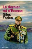  FODEN Giles - Le dernier roi d'Ecosse