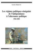  SY Seydou Madani - Les régimes politiques sénégalais de l'Indépendance à l'alternance politique 1960-2008