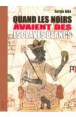  BILE Serge - Quand les noirs avaient des esclaves blancs