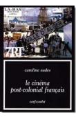  EADES Caroline - Le Cinéma post-colonial français