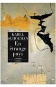  SCHOEMAN Karel - En étrange pays