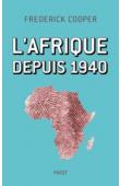  COOPER Frederick - L'Afrique depuis 1940