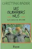  BADER Christian - Les guerriers nus. Aux confins de l'Ethiopie