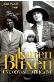  LIAUT Jean-Noël - Karen Blixen. Une odyssée africaine