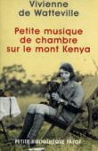  WATTEVILLE Vivienne de - Petite musique de chambre sur le mont Kenya