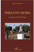  REINHARD Pierre - Parlons Moba. Langue du Nord-Togo