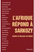  GASSAMA Makhily (sous la direction de) - L'Afrique répond à Sarkozy. Contre le discours de Dakar