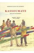  GUILLOT DE SUDUIRAUT Bertrand - Kassoumaye. Une case en Casamance