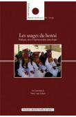  GELARD Marie-Luce (éditeur) - Les usages du henné. Pratiques, rites et représentations symboliques