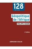  HUGON Philippe - Géopolitique de l'Afrique. 4eme édition