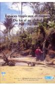  DAVID Gilbert - Espaces tropicaux et risques: du local au global. Actes des Xe Journées de Géographie Tropicale des 24/26 septembre 2003 à Orléans