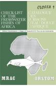  CLOFFA 1 , DAGET J., GOSSE J.P. et Alia - Check List of  the Freshwater Fishes of Africa / Catalogue des Poissons d'Eau Douce d'Afrique, vol. 1