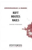  WABERI Abdourahman Ali - Rift Routes Rails. Variations romanesques