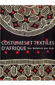 Costumes et textiles d'Afrique. Des Berbères aux Zoulous