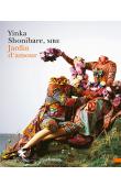  YINKA SHONIBARE MBE, MÜLLER Bernard, DE JONG Erik, VERGES Françoise - Jardin d'amour - Yinka Shonibare Mbe