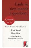  BRUNEL Sylvie, KIPRE Pierre, PEROUSE DE MONTCLOS Antoine - L'aide au tiers-monde à quoi bon ?