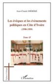  DJEREKE Jean-Claude - Les Evêques et les évènements politiques en Côte d'Ivoire (1990-1999). Tome 2