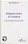  SY Zeyni El Abidine - Géographie urbaine de l'insalubrité. Le cas de Saint-Louis du Sénégal