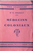  ABBATUCCI Séverin (Docteur) - Médecins coloniaux