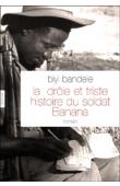  BANDELE-THOMAS Biyi (Biyi BANDELE) - La drôle et triste histoire du soldat Banana