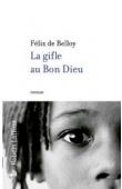  BELLOY Félix de - La Gifle au Bon Dieu