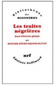  PETRE-GRENOUILLEAU Olivier - Les traites négrières. Essai d'histoire globale