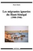  RODET Marie - Les migrantes ignorées du Haut-Sénégal (1900-1946)
