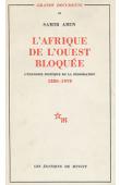  AMIN Samir - L'Afrique de l'Ouest bloquée. L'économie politique de la colonisation (1880-1970)