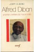  KI-ZERBO Joseph - Alfred Diban, premier chrétien de Haute Volta