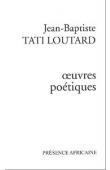  TATI LOUTARD Jean-Baptiste - Œuvres poétiques