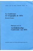  Collectif - La Conférence de Géographie de 1876. Recueil d'études / Bijdragen over de Aardrijkskundige Conferentie van 1876