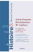 HMC - Histoire et Missions Chrétiennes - 10, COULON Paul (dossier dirigé par), - Action française. Décolonisation. Mgr Lefebvre: Les Spiritains et quelques crises du Xxe siècle