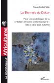  KONATE Yacouba - La Biennale de Dakar. Pour une esthétique de la création africaine contemporaine. Tête à tête avec Adorno